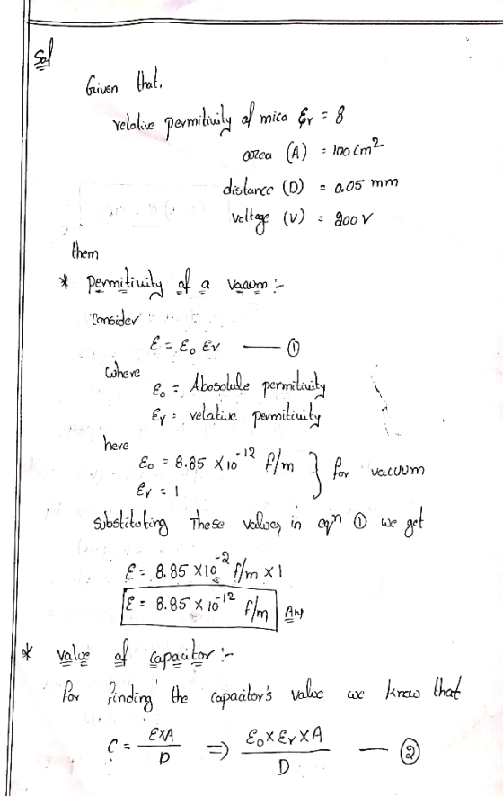 Given that relative permitiwity of mica &r = 8 arica (A) : 100 m2 distance (0) = 205 mm voltage (V) = door them * Pemiliuity