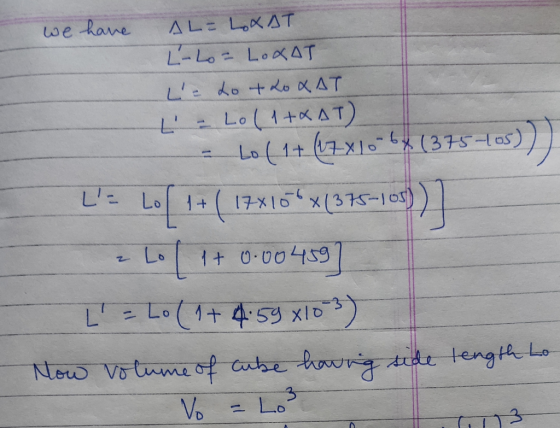 we have AL= LAAT L-Lo= LOCAT Le to + LOKAT LO(1+XAT) L - Lo ( 1+ (17x10=(x (37540s))) Le Loſ 1+ ( 17810*X(375–105)) lol + 0.