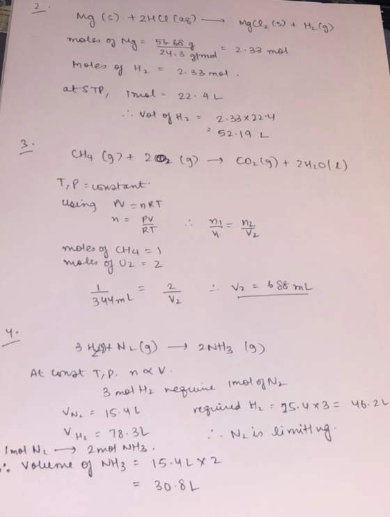 ng (s) + 2HCl (as) - MgCl (3) + H₂(g) moles of Mg = 56.68 g = 2.33 mal 24.3 gimo moles of H₂ = 2.33mol. at STP, Imol = 22.4L