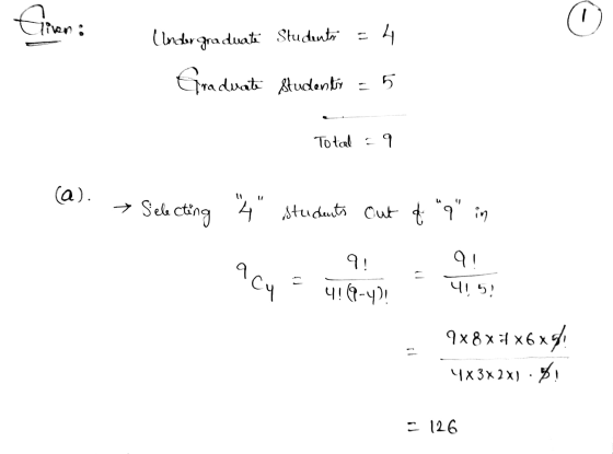 Girona Inder graduate Students H Graduate Studenti 5 Total = 9 (a). → Selecting 4 students out of q in 9! q! .cy 4!6-4)!