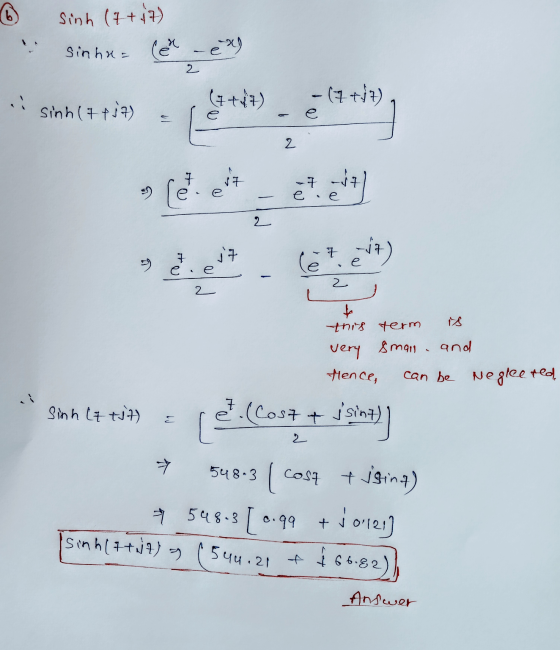 6 Sinh (7+17) sinha= le - & x) 2 (7+27) (74/7) sinh (7 +17) - e 2 7 17 -47 (e 7 e .e 2 7 j7 есе (et eit) - 2 2 this term very