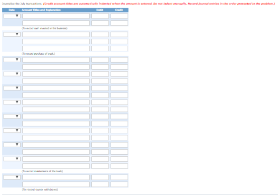 Joumali the July transactions. (Credit account titles are automatically indented was the amounts were. De not indet manually.