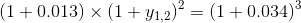 (1 + 0.013) x (1 + 91.2)2 = (1 + 0.034)