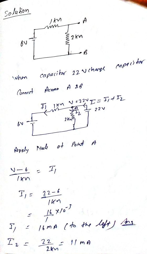 solution D I kn www 2 kn ou B capacitor when capaciter 22 vcharel Acrose A 2B Connect Inn N = 22W I = Ijt I2 LA 22V 2 kn 6 v