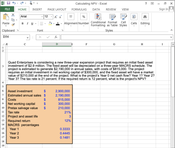 X Calculating NPV - Excel Sign In FILE DATA НОМE INSERT PAGE LAYOUT FORMULAS REVIEW VIEW Arial 12 A A Cell Formatting as Tabl