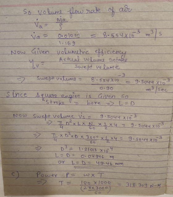 Mia so volume flow rate of aur va Va = = 8-554X163 m)s 3 3 Now Given Oo oloon 1.169 volumetric Actual volume antake Yu = swep