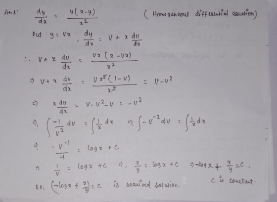 Ans: dy da y (x-4) ( Homogeneous differential cauation) x2 Put y = vx Vt a du / dy dx da V x (x -VX) x2 . Vtx du da dv da Uge