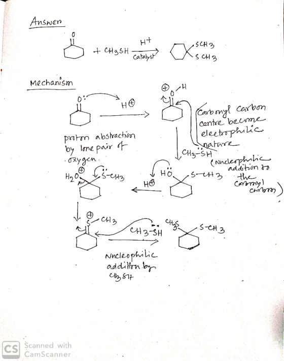 Answer H+ & CH3SH- •SCH 3 SCH3 Catalyst Mechanism 04 prorm abstraction by lone pair of oxygen . . Carbonyl carbon centre beco