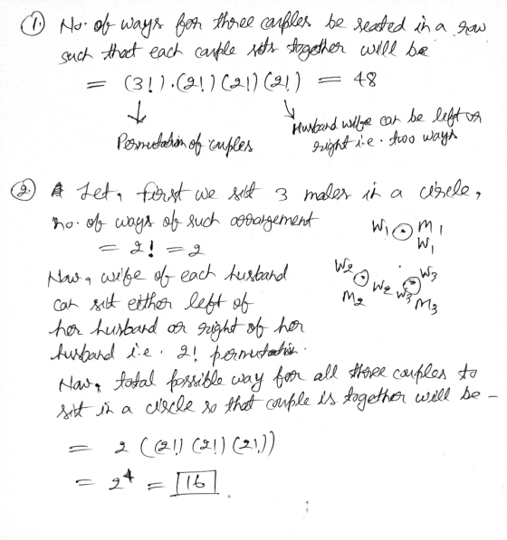- No. of ways for three couples be seated in a row such that each carple sits together will be = (3!).(9116211 (21) = 48 - Hu