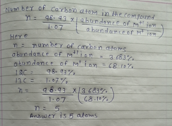 - her of carbon atom in the compound n = 98. 93 xj abundance of Mtion - 1.07 | abundance of mtion Here n = number of carbon a