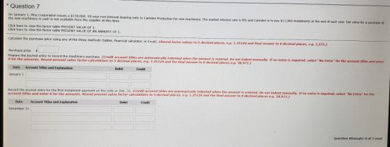 * Question 7 On January 1, Pina Corporation issues a $130,000, 10-year non-interest bearing note to Camden Production for new