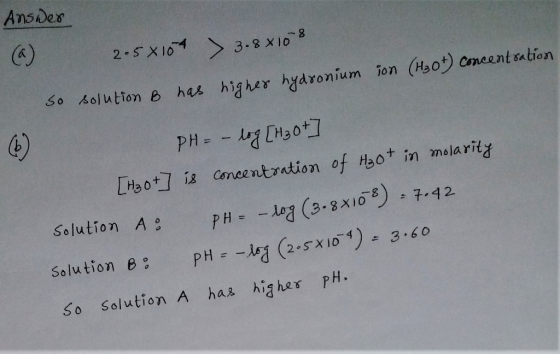Ansdes 2 SX10 3-8 X10 So kolution B has higher hydronium ion (Hao) Coneentsation PH=- Ha0 THot is concentration of Hoof in me
