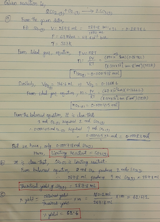 V=287.8 mL = = 0.2878 L. Criven reaction in - 250 g + 02 (9) 250319) from the given data, Fa So 287.8 mx al 1000 mL I P = 67