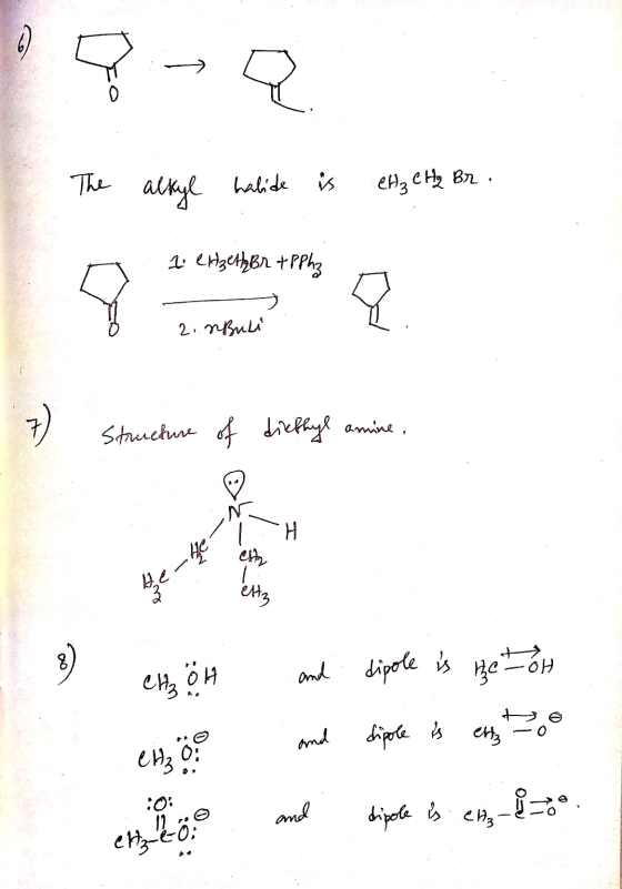 The alkyl halide is eHz e Hz Br. 1: 2Hzehвл +PPh 2. nBuli 7) Structure of dieffyl amine, wang TH sehen cho chool and dipole i