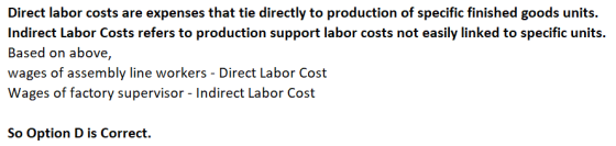Direct labor costs are expenses that tie directly to production of specific finished goods units. Indirect Labor Costs refers