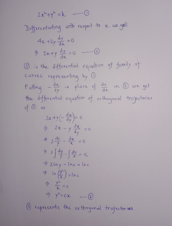 2x² + y² = - o Differentiating with respect to a we get 4x + 2 y d y = 0 2x + y d y = 0 - ③ is the differential equation of f