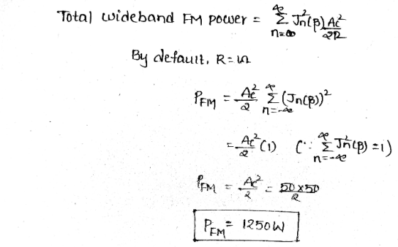 Jn (p) At AC (1) C: Total Wideband FM power = na 22 By defauit, Ram PEM AR (Jn33)? n=-40 24 n-4 A Jn (B) =i) Pro 50 X3 PEM 12
