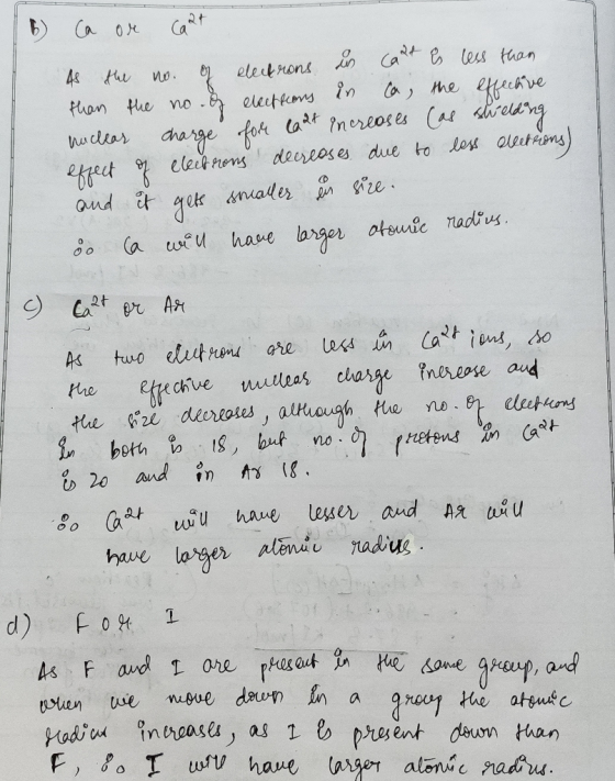 6) Ca or Ca2+ As the no. of electrons un caut es less than than the no. of eleeftions in ca, the effective nuclear charge for