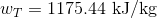 w_{T}=1175.44\textup{ kJ/kg}