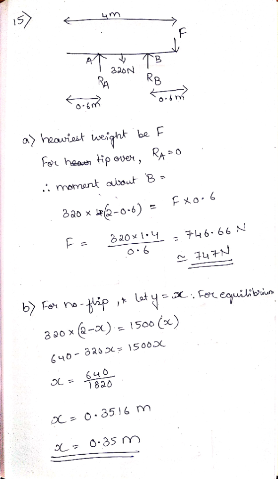is) t ym AVTB 1320N RARB Form Forca as heaviest weight be F. For heat tip over, RAFO in moment about B=. 320 x 46-06) - Fx0.