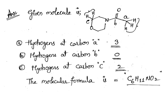 that gives molecule & quam volecule N- u 4 @tlydrogens at carbon a 3 © Hydrogens at casbon b o © Hydrogens at casbos *c 2.