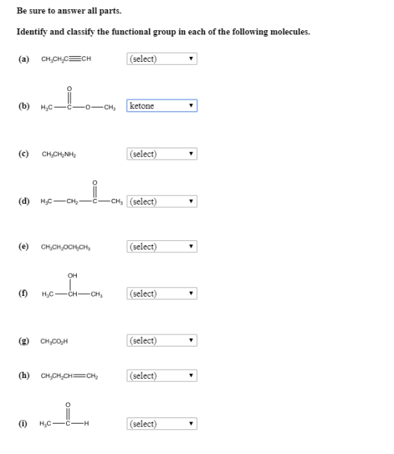 Be sure to answer all parts. Identify and classify the functional group in each of the following molecules (select) (а) сн,CH