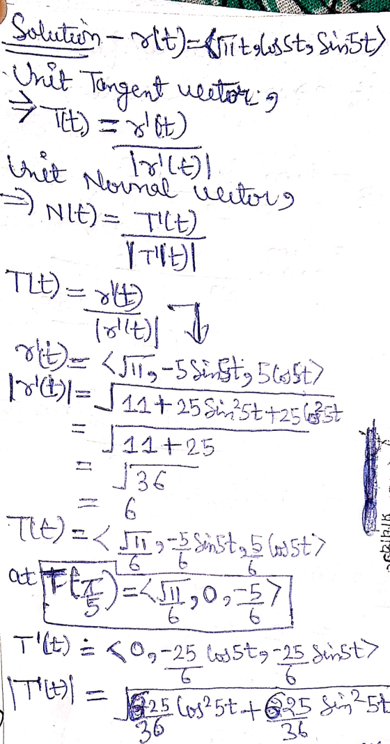 Ht)=&titlost, Sinist) Solution Unit Tangent vector Tet) = lot) thit nownal ucitors ILE) NIE) > Tilt) VEI Tlt) 18!10) MD=<JT1