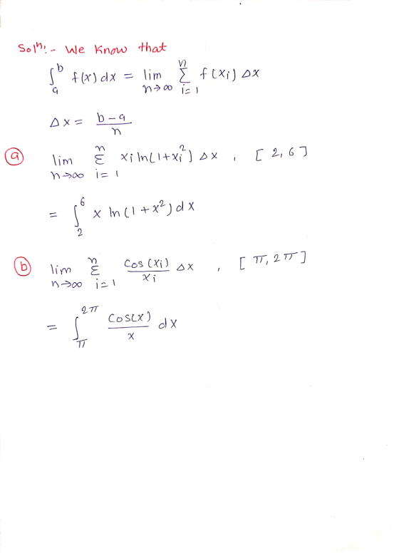 Solli- we know that dx = lim 5 f (xi) Ox nyo TEI @ Itxi SX no i=1 ox= b- lim xilm(1+x+) sx , [2,69 = {* x mc1+xjdX 1 © lim ze