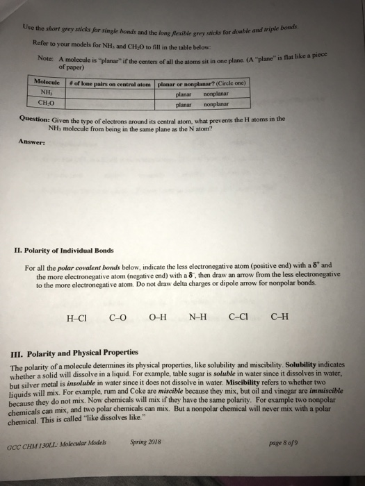 Use the short grey sticks for single bonds and the long flexible grey sticks for double and triple bonds Refer to vour models