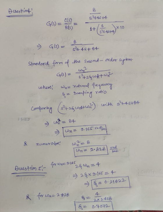 Questions! s²44544 G(s) R(S) 1+ Asta) x 10 844814 8 G(s) - 8445+ 34 Standard form of the second-order septem- wn G(6) = 8²728