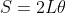 S=2L \theta