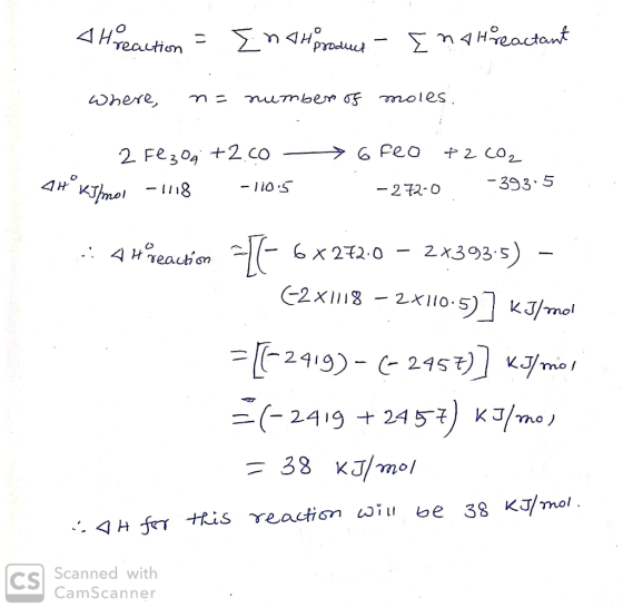 A Hireaction - En are product - Englieactant where, n= number of moles. 2 Fe304 +2.00 - AH KJhmol -1118 -110:5 6 feo + 2 CO2