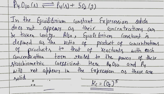 Pq Q10 (1) ² Pyla)+ 502 (8) In the Equilibrium constant Expression solids does not appear as their concentrations can be take