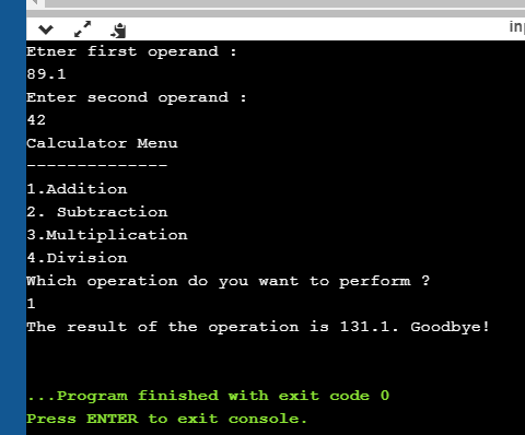 in Etner first operand : 89.1 Enter second operand : Calculator Menu - - - - - - - - - - - - - - 1. Addition 2. Subtraction 3