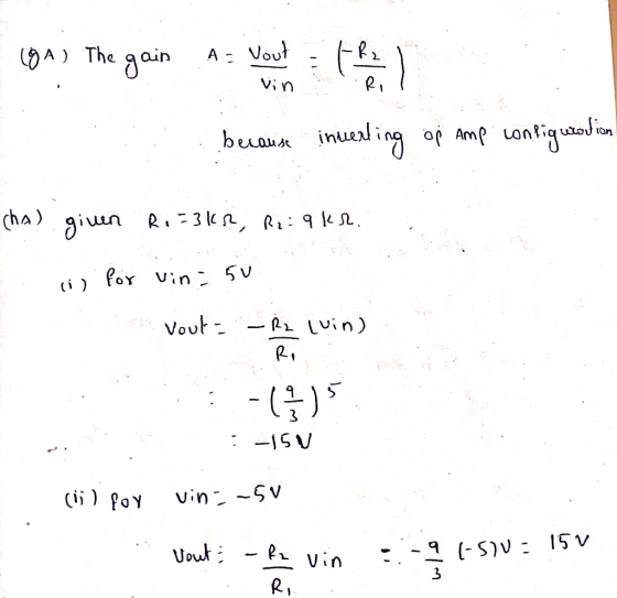 (8A) The gain A= vout the Vin R because inverting op Amp configuration cha) giun 21 - 3 | 4 : 4 k 1. i for vin-50 vout: - Ra