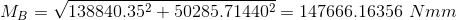 M_B=\sqrt{138840.35^2+ 50285.71440^2}=147666.16356 \ Nmm
