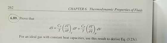 262 CHAPTER 6. Thermodynamic Properties of Fluids 6.89. Prove that For an ideal gas with constant heat capacities, use this r