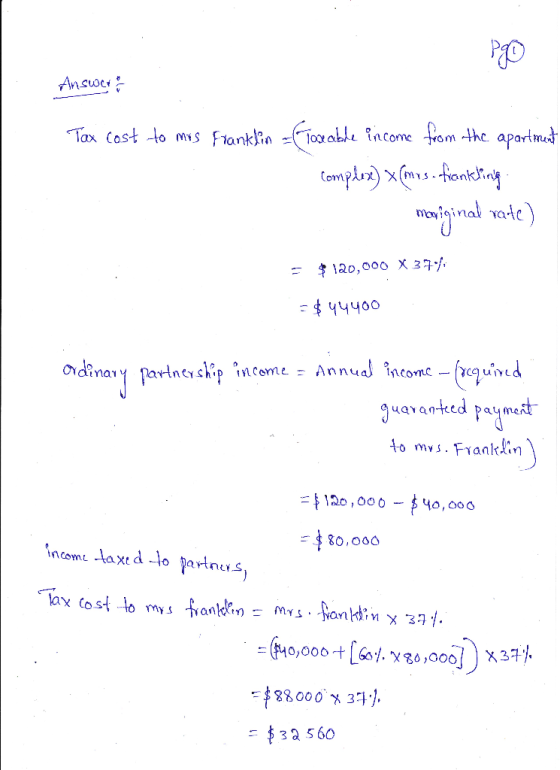 Answert Tax cost to mys Franklin - Tollable income from the apartment Complex) * (mis. frontaling maxiginal rate) = $ 120,000