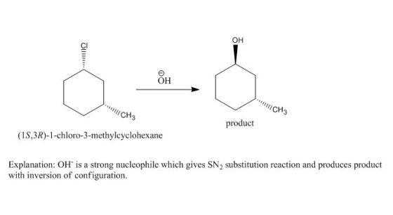 OH UNICH3 CH3 product (15,3R)-1-chloro-3-methylcyclohexane Explanation: OH is a strong nucleophile which gives SN2 substituti