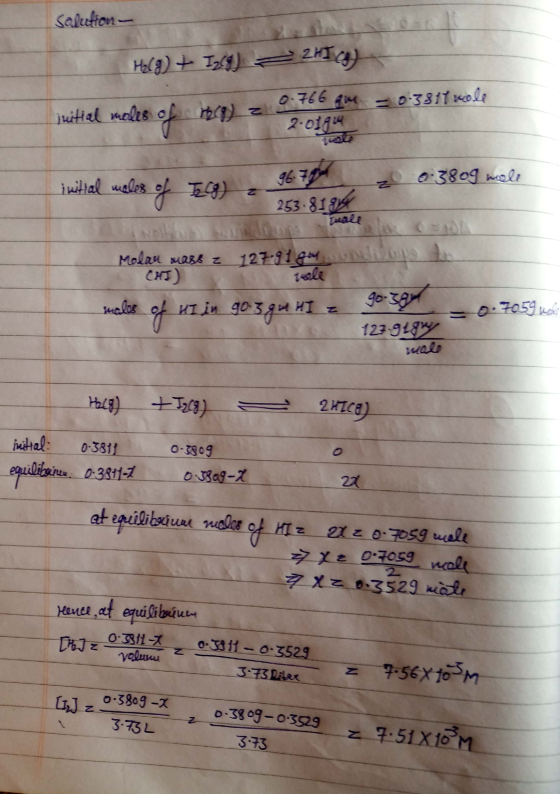 Salution- Holg) + I2Cg) - 2 HIG) 0.766 m = 0-381720le juitel moles of m) = 2.019u initial males of initial males of 29 Eg 96.