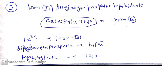 ③ isson (1) dinydrogenphosphite hepa hydrate fechapo413.7H2O) a option ® Fest pron (III) dipydrogen phosphite & heptahydrate