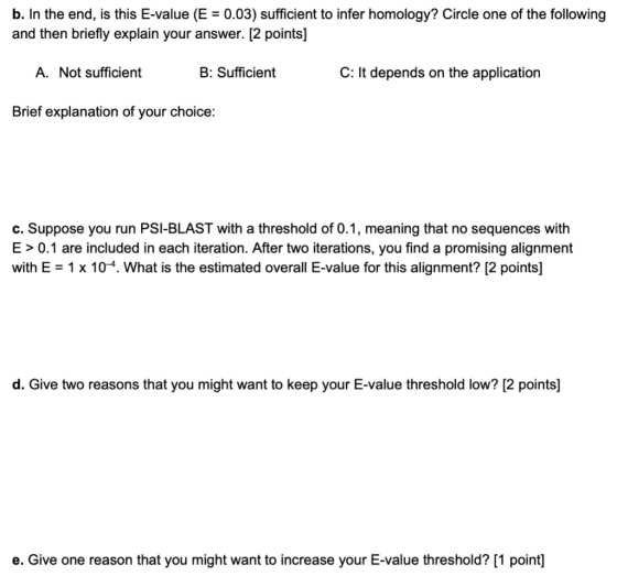 b. In the end, is this E-value (E = 0.03) sufficient to infer homology? Circle one of the following and then briefly explain