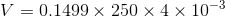 V=0.1499\times 250\times4\times10^{-3}