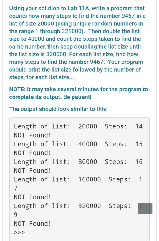 Using your solution to Lab 11A, write a program that counts how many steps to find the number 9467 in a list of size 20000 (u
