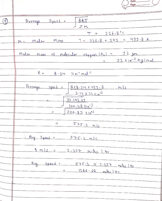 Date Page D A verage Speed SRT JT m T = 226.8°C 7 = 226.8 + 273 = 499.8k. _m= malar mass malor moss of maleculer oxygen (O2)