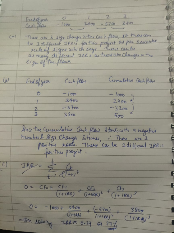 2 Ferldryear Cash feas -1oro 2400 -57 00 changes hthe Cash flos, 18 thar can Thare ar 3 i le 3 di fferent IRR fouths ule ef s