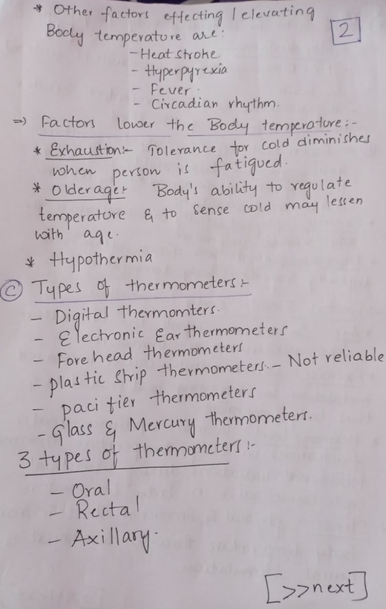 * Other factors effecting / elevating Body temperature are: - Heat stroke - Hyperpyrexia - fever. - Circadian rhythm. - Facto