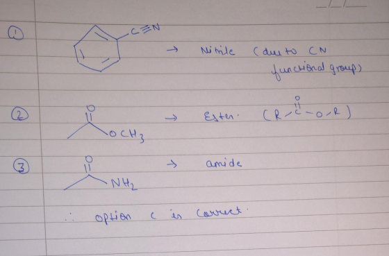 -can 1 Nitrile (due to CN functional group) → Ester. Crucnour) amide -NH₂ option is correct