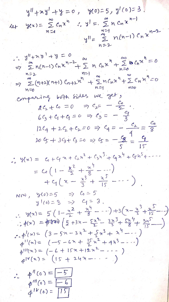 yl tayl ty=0 e, yo) = 5, y (0)=31 y(x) = { enxh Zyl = n cnxh) Let n6 nat y = 8 n(n-1) (nxh-2 1 2:2 is young + y = 0 n En(n-