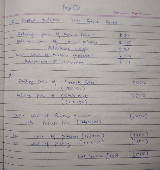 Page @ Date: Page No c. Pelled potakes into french fries selling price of French frico a selling pris of peeled potatoes Add